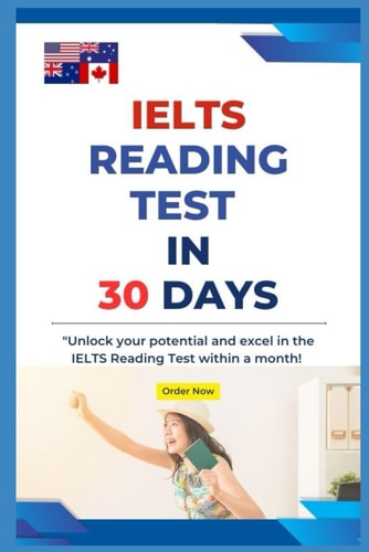 IELTS Reading Test in 30 Days Suitable for All IELTS, TOEFL Reading Tests