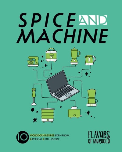 Spice and Machine 10 Moroccan Recipes Born from Artificial Intelligence
