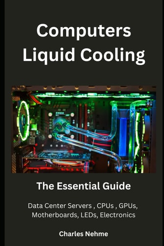 Computers Liquid Cooling The Essential Guide