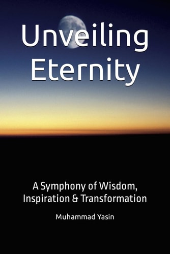 Unveiling Eternity A Symphony of Wisdom, Inspiration & Transformation