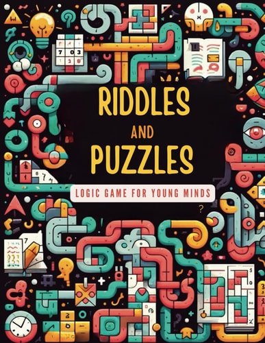 Riddles and Puzzles Logic Game for Young Minds Logic Puzzle Book, Keep Your Brain Young