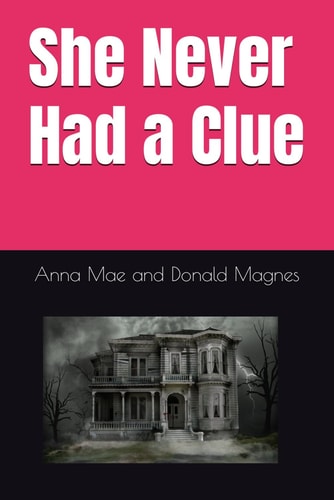 She Never Had a Clue