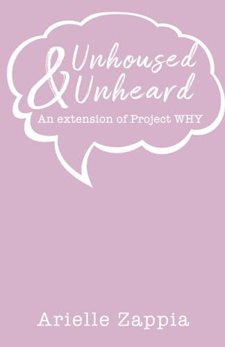 Unhoused & Unheard An Extension of Project WHY