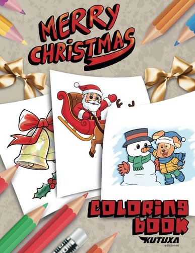 Merry Christmas Coloring Book The Perfect Christmas Activity for Kids!