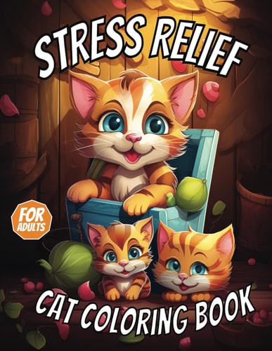 Stress Relief Cat Coloring Book Calming and Delightful Designs for Adults