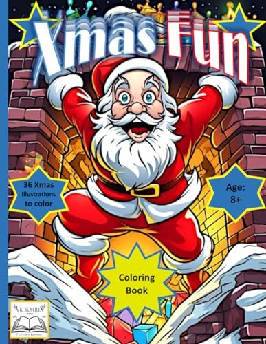 Xmas Fun Coloring Book Give the Gift of Joy with "Xmas Fun Coloring Book" a Captivating Coloring Book with 36 Tailor-made Jolly Illustrations for Kids Creative Minds.