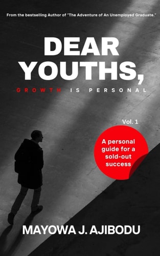 Dear Youths GROWTH IS PERSONAL: A Personal Guide for a Sold-out Success
