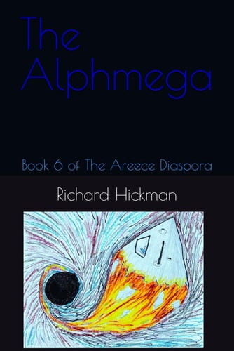 The Alphmega Book 6 of The Areece Diaspora