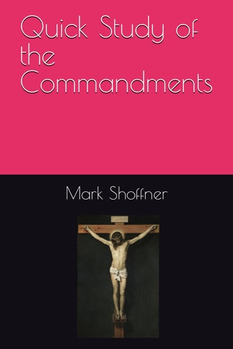 Quick Study of the Commandments
