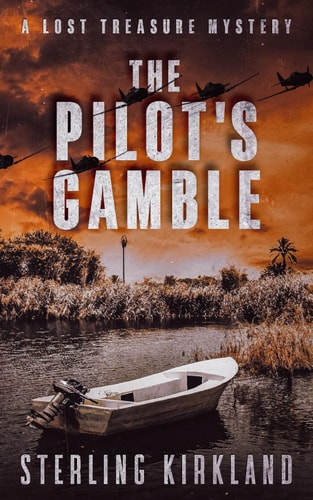 The Pilot's Gamble A Lost Treasure Mystery