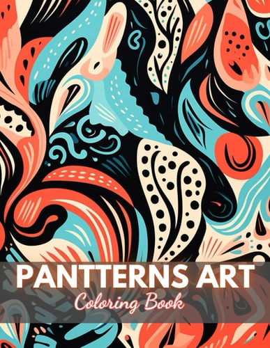 Patterns Art Coloring Book For Adult 100+ New Designs for All Ages