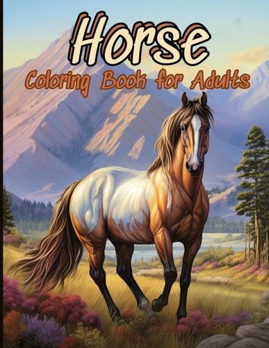Horse Grayscale Coloring Book 55 Different Unique Horse Grayscale Coloring Pages Bring Many New Colors for Teens, Girls, Boys, Adults of Beautiful, Strong Horses for Relaxation and Stress Relief. Mindfulness Coloring