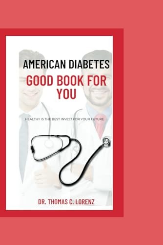 American Diabetes Good Book For You Nourishing Your Life with Healthy Snacks, Complete Strategies to and Practical Steps to Improve Your Well-being"