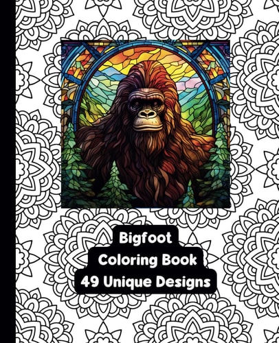 Bigfoot/Sasquatch Coloring Book - 49 Unique Designs