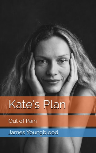 Kate's Plan Out of Pain