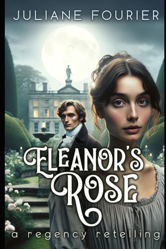 Eleanor's Rose A Beauty and the Beast Retelling