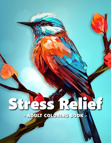 Stress Relief Adult Coloring Book Relaxing Coloring Book for Adults with Animals, Landscapes, Flowers and Patterns Coloring Pages