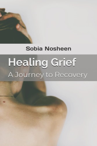 Healing Grief A Journey to Recovery