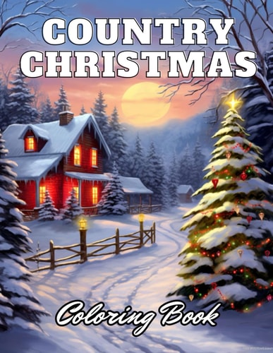 Country Christmas Coloring Book 100+ High-Quality Coloring Pages for All Ages