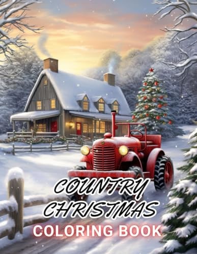 Country Christmas Coloring Book 100+ High-Quality and Unique Coloring Pages For All Fans