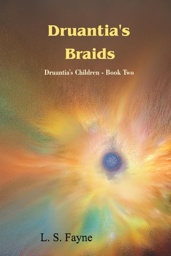 Druantia's Braids Druantia's Children - Book Two