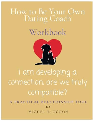 How to Be Your Own Dating Coach A Practical Relationship Tool