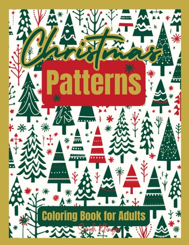 Christmas Patterns Coloring Book for Adults Easy Holiday Coloring Pages for Relaxation