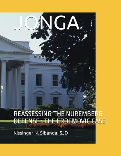 Jonga Reassessing the Nuremberg Defense: The Erdemovic Case