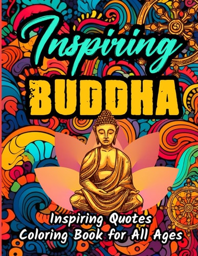 Inspiring Buddha Coloring Book for All Ages
