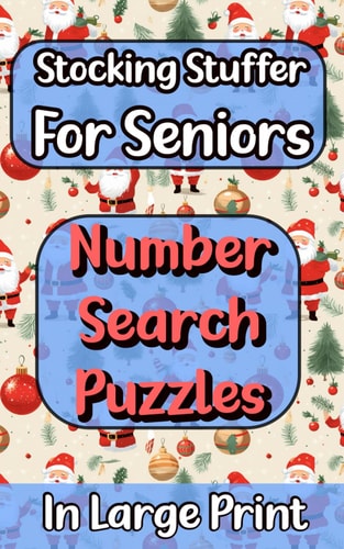Stocking Stuffers For Seniors At Xmas 90 Large Print Number Search Puzzles For Adults
