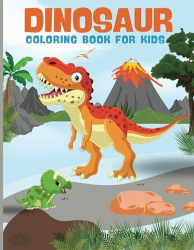 Dinosaur Coloring Book for Kids Ages 4-8 60 Large Fun Dinosaurs to Color