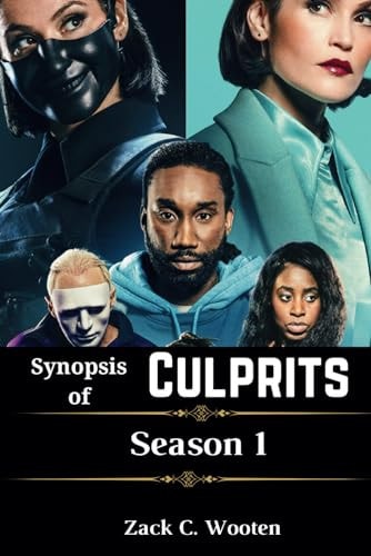 Synopsis of Culprits Season 1 (Episode 1-8) Fully Explained