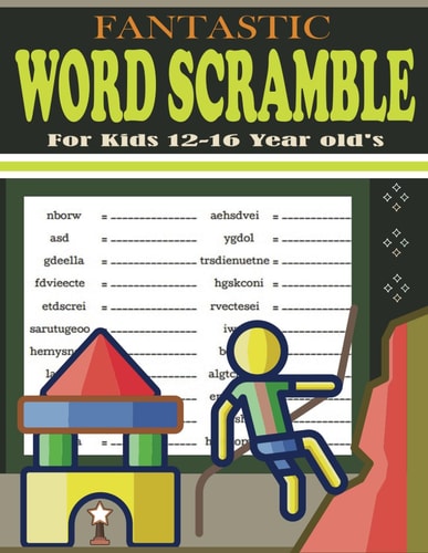 Fantastic Word Scramble For Kids 12-16 Year Old's Large Print Word Scramble Puzzles Book
