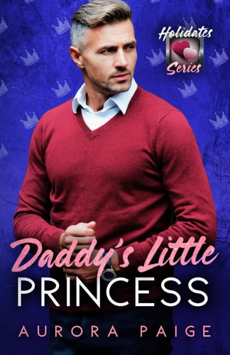 Daddy's Little Princess The Holidates Series, Book 24