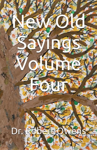 New Old Sayings Volume Four