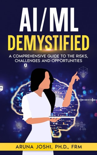 AI/ML Demystified A Comprehensive Guide to the Risks, Challenges and Opportunities