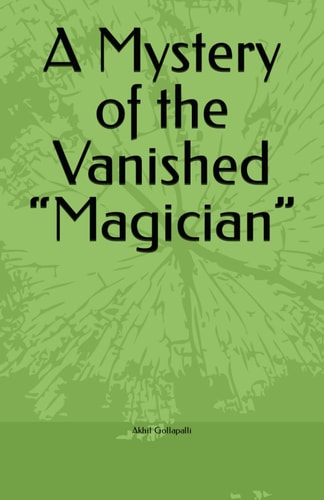 A Mystery of the Vanished "Magician"