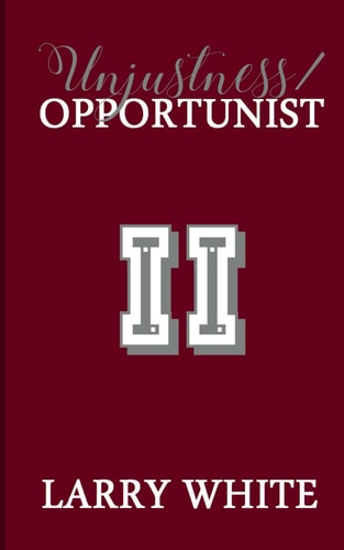 Unjustness/Opportunist II