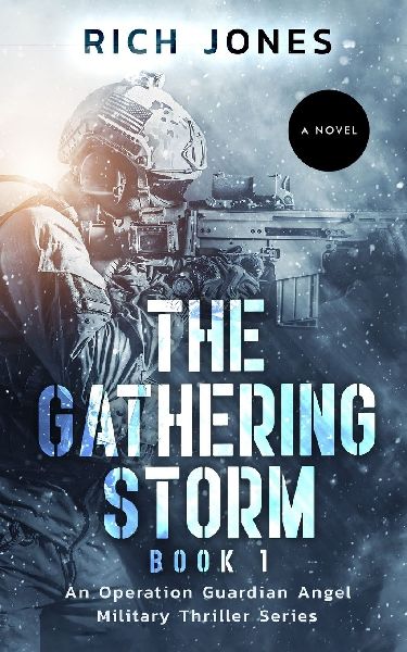 The Gathering Storm, Book 1: An Operation Guardian Angel Military Thriller Series