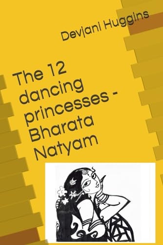 The 12 Dancing Princesses - Bharata Natyam