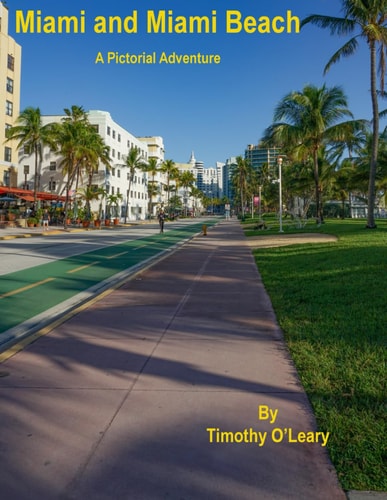 Miami and Miami Beach A Pictorial Adventure