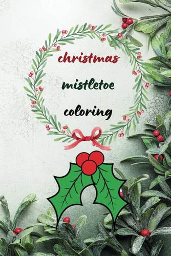 Christmas Mistletoe Coloring Coloring Book