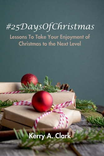 #25DaysOfChristmas Lessons to Take Your Christmas to the Next Level