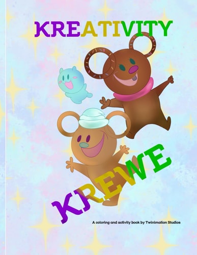 Kreativity Krewe A Coloring and Activity Book: Learning and Activity Book For Reading, Writing, Early Childhood Math, Comics, and More!