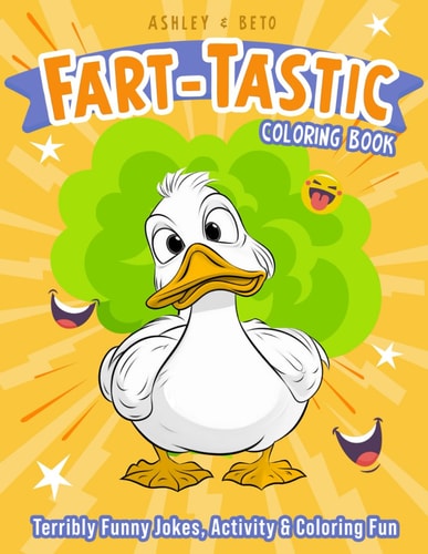 Fart-Tastic Coloring Book Terribly Funny Jokes, Activity & Coloring Fun