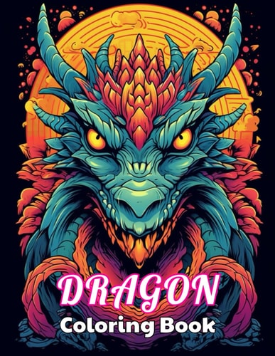 Dragon Coloring Book for Adults High Quality +100 Beautiful Designs