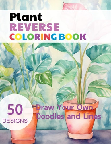 Plant Reverse Coloring Book Watercolour Paintings for You Trace the Line