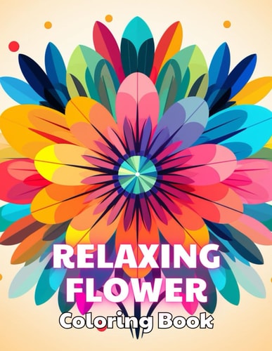 Relaxing Flower Coloring Book For Adult Stress Relief And Relaxation Coloring Pages