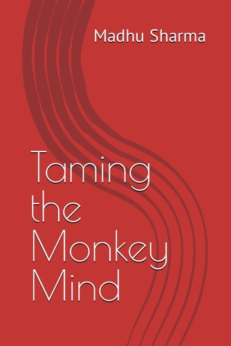 Taming the Monkey Mind