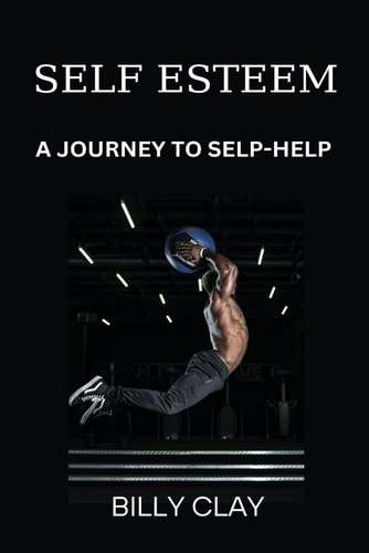 Self Esteem A Journey to Selp-Help